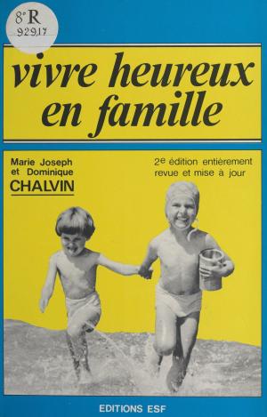 Book cover of Vivre heureux en famille : analyse transactionnelle et vie familiale