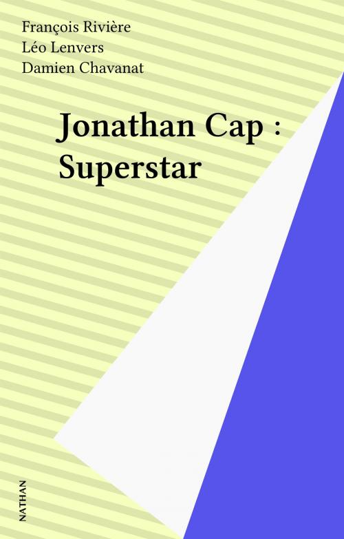 Cover of the book Jonathan Cap : Superstar by François Rivière, Léo Lenvers, Nathan (réédition numérique FeniXX)