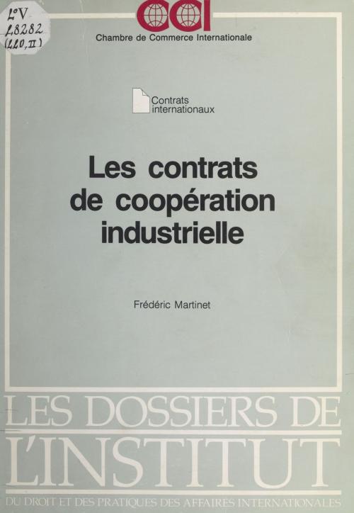 Cover of the book Les Contrats de coopération industrielle by Frédéric Martinet, FeniXX réédition numérique