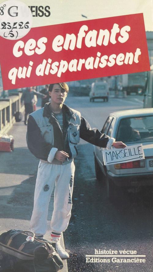 Cover of the book Ces enfants qui disparaissent by Joël Weiss, FeniXX réédition numérique