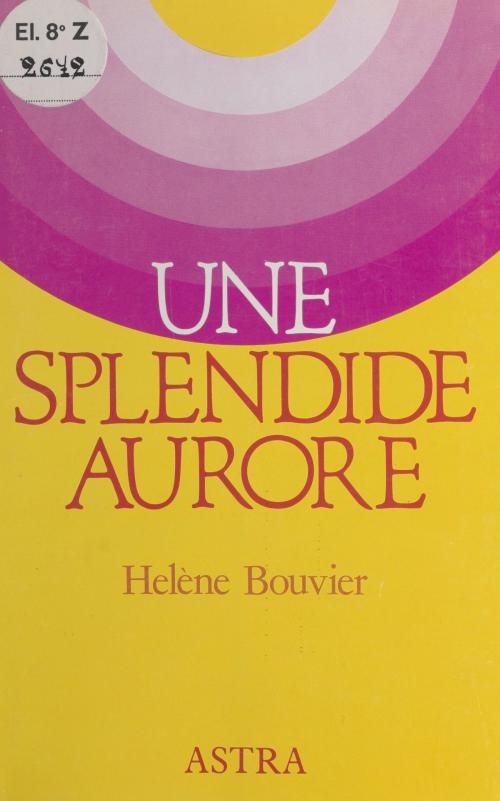 Cover of the book Une splendide aurore by Hélène Bouvier, FeniXX réédition numérique