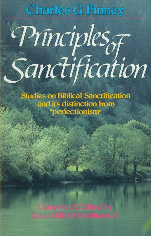 Cover of the book Principles of Sanctification by Charles Finney, Baker Publishing Group