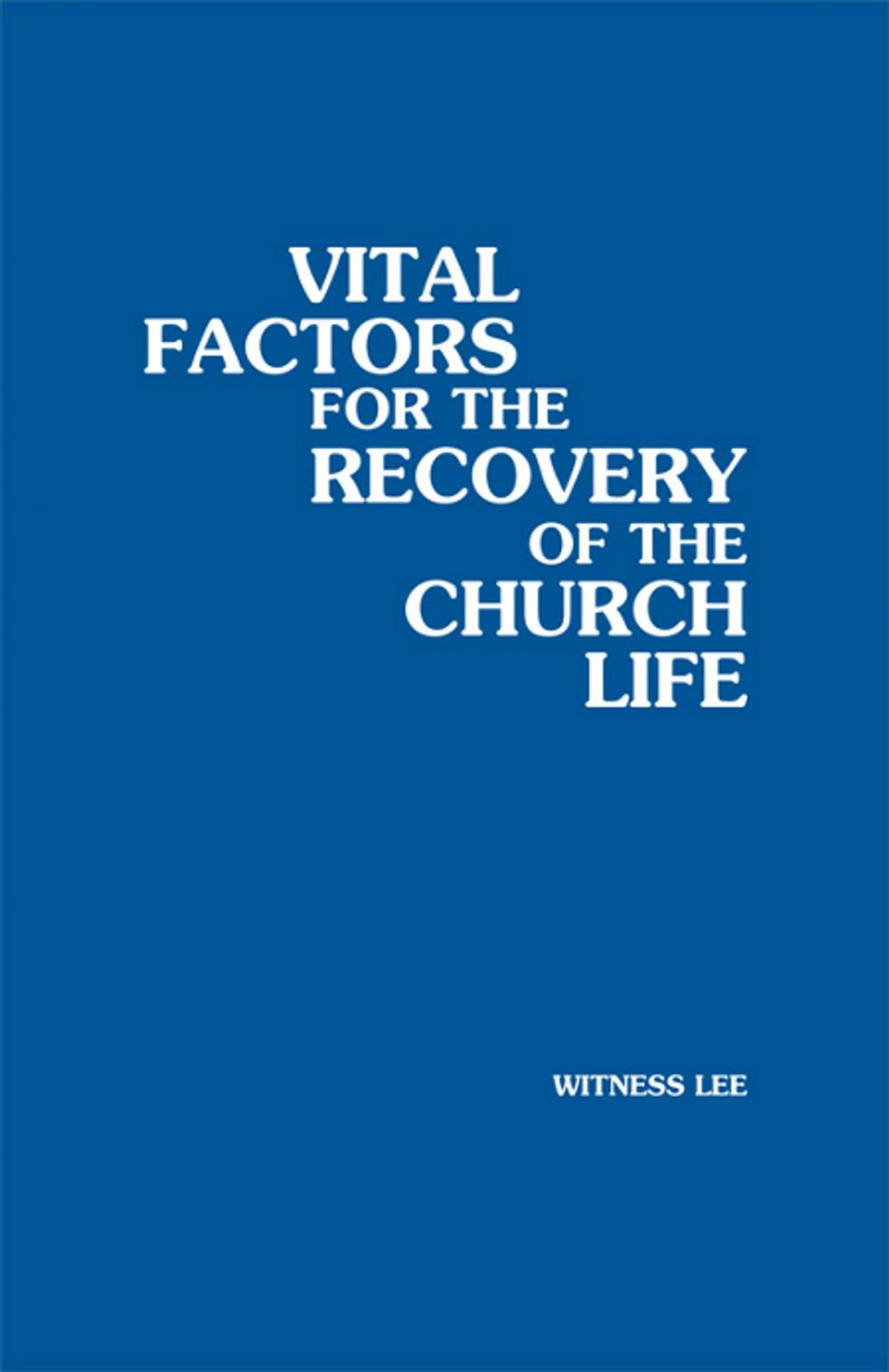 Big bigCover of Vital Factors for the Recovery of the Church Life