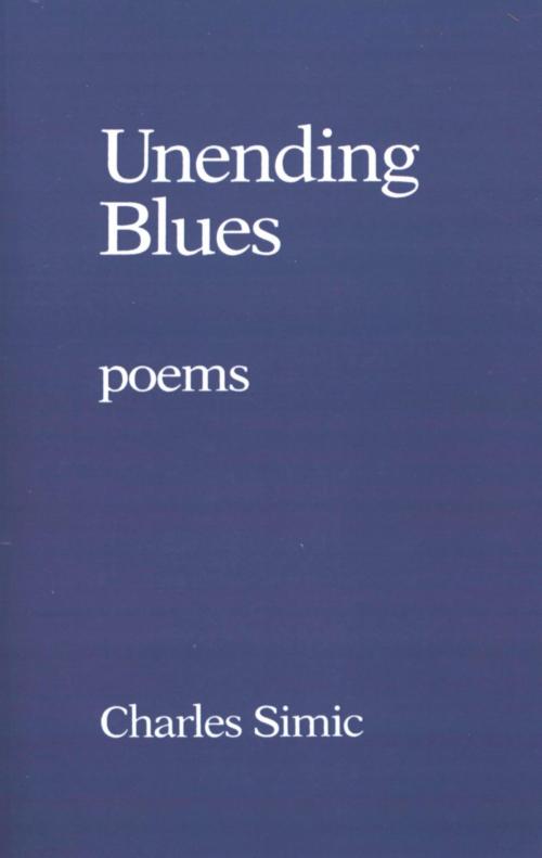 Cover of the book Unending Blues by Charles Simic, HMH Books