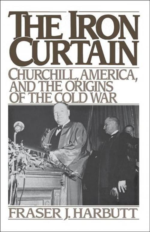 Cover of the book The Iron Curtain : Churchill, America, and the Origins of the Cold War by Fraser J. Harbutt, Oxford University Press, USA