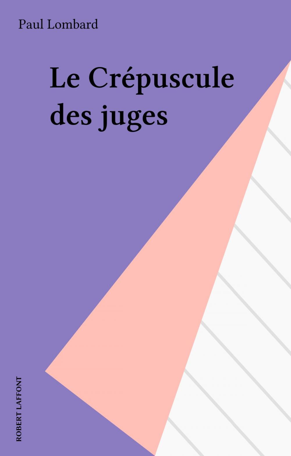 Big bigCover of Le Crépuscule des juges