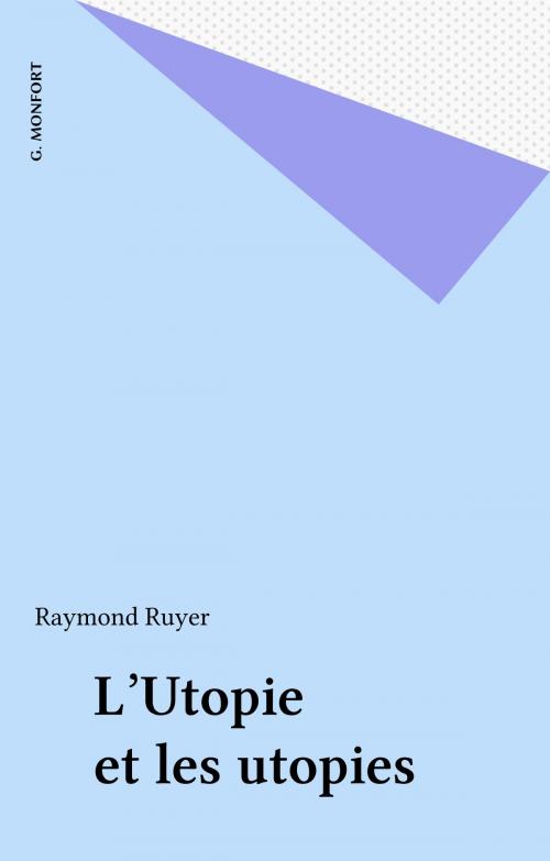 Cover of the book L'Utopie et les utopies by Raymond Ruyer, FeniXX réédition numérique