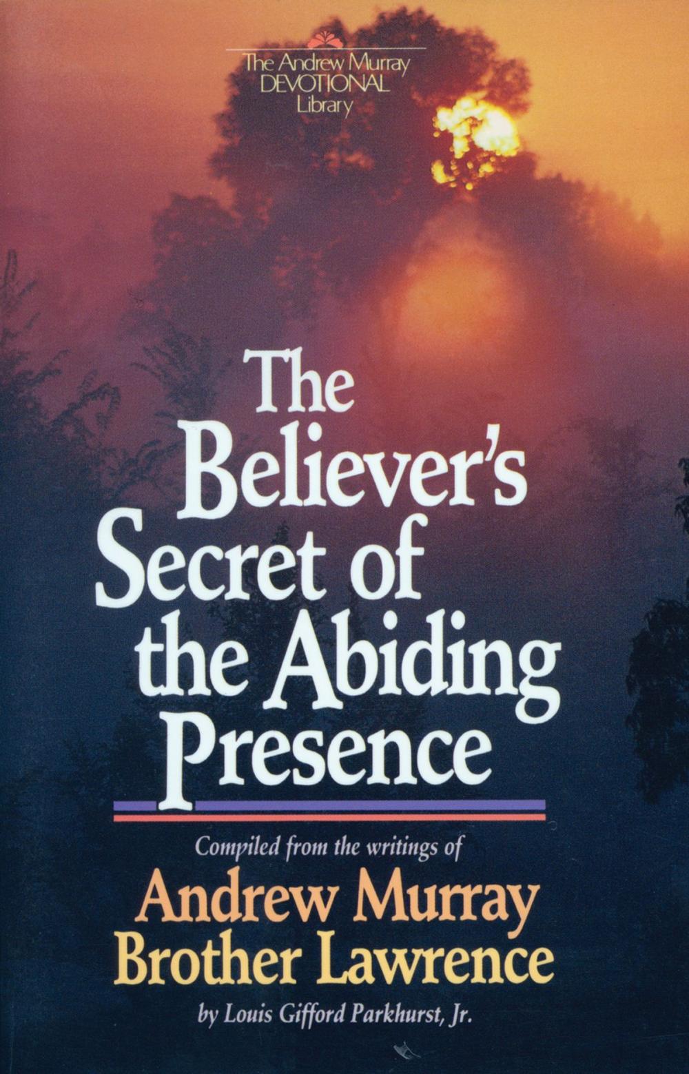 Big bigCover of Believer's Secret of the Abiding Presence, The