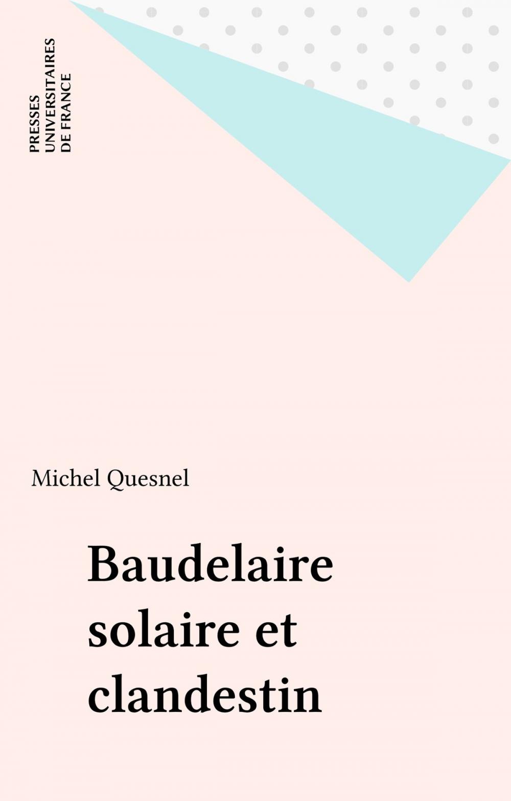 Big bigCover of Baudelaire solaire et clandestin