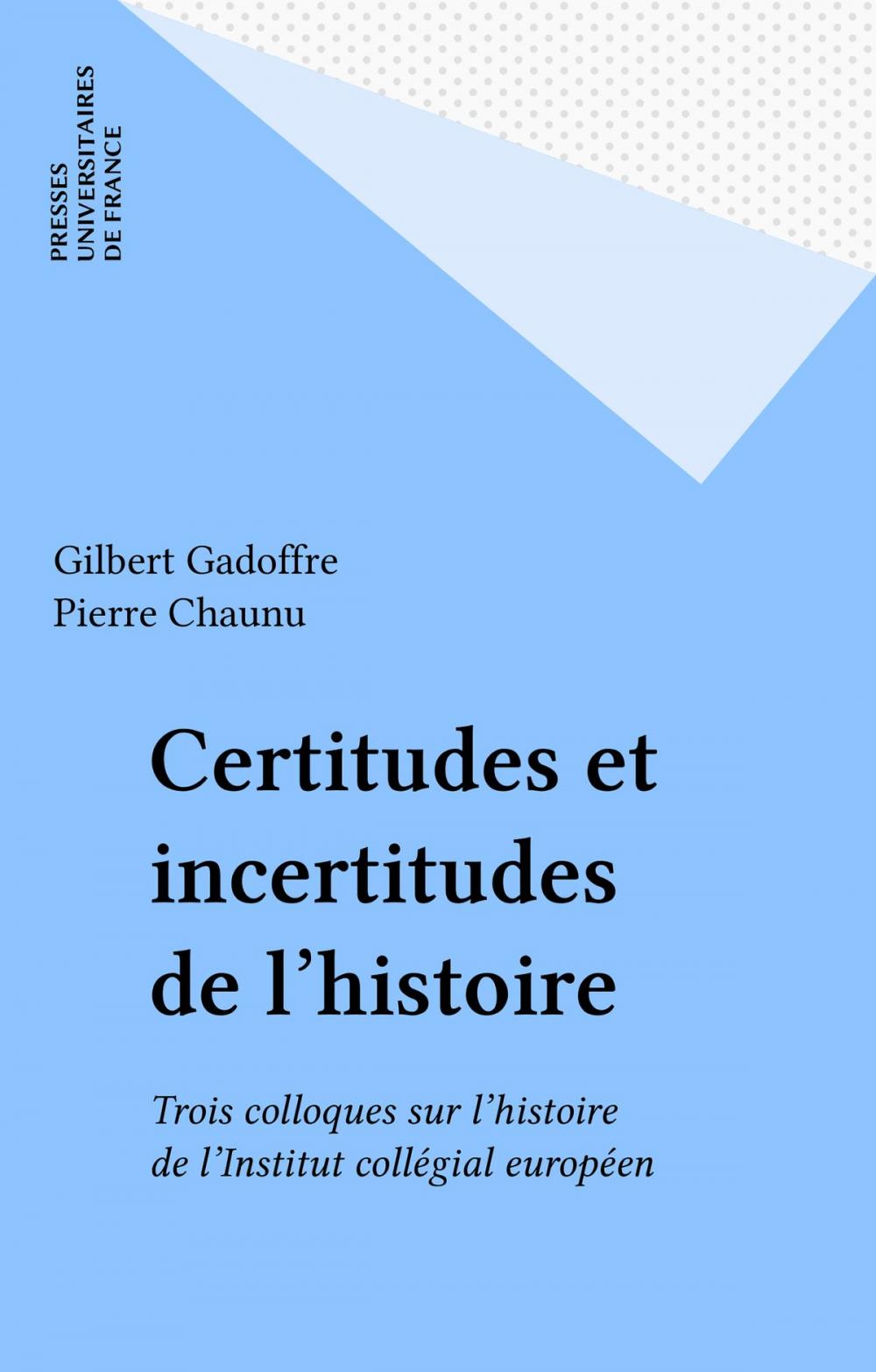 Big bigCover of Certitudes et incertitudes de l'histoire