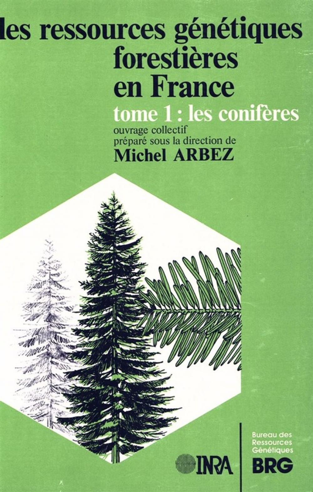 Big bigCover of Les ressources génétiques forestières en France