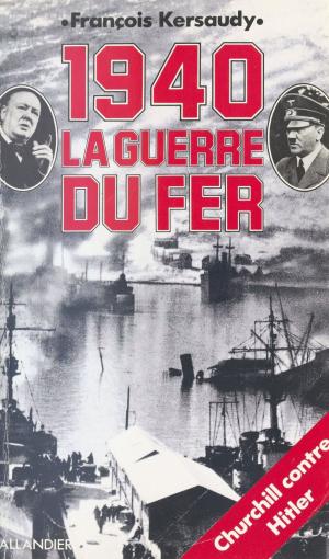 Cover of the book 1940 : La guerre du fer by Maurice Chavardès, Marilène Clément