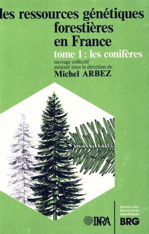Cover of the book Les ressources génétiques forestières en France by Jean-Paul Bournier