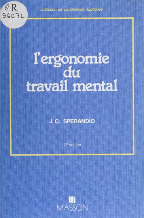 Cover of the book L'Ergonomie du travail mental by Jean-Claude Sperandio, FeniXX réédition numérique