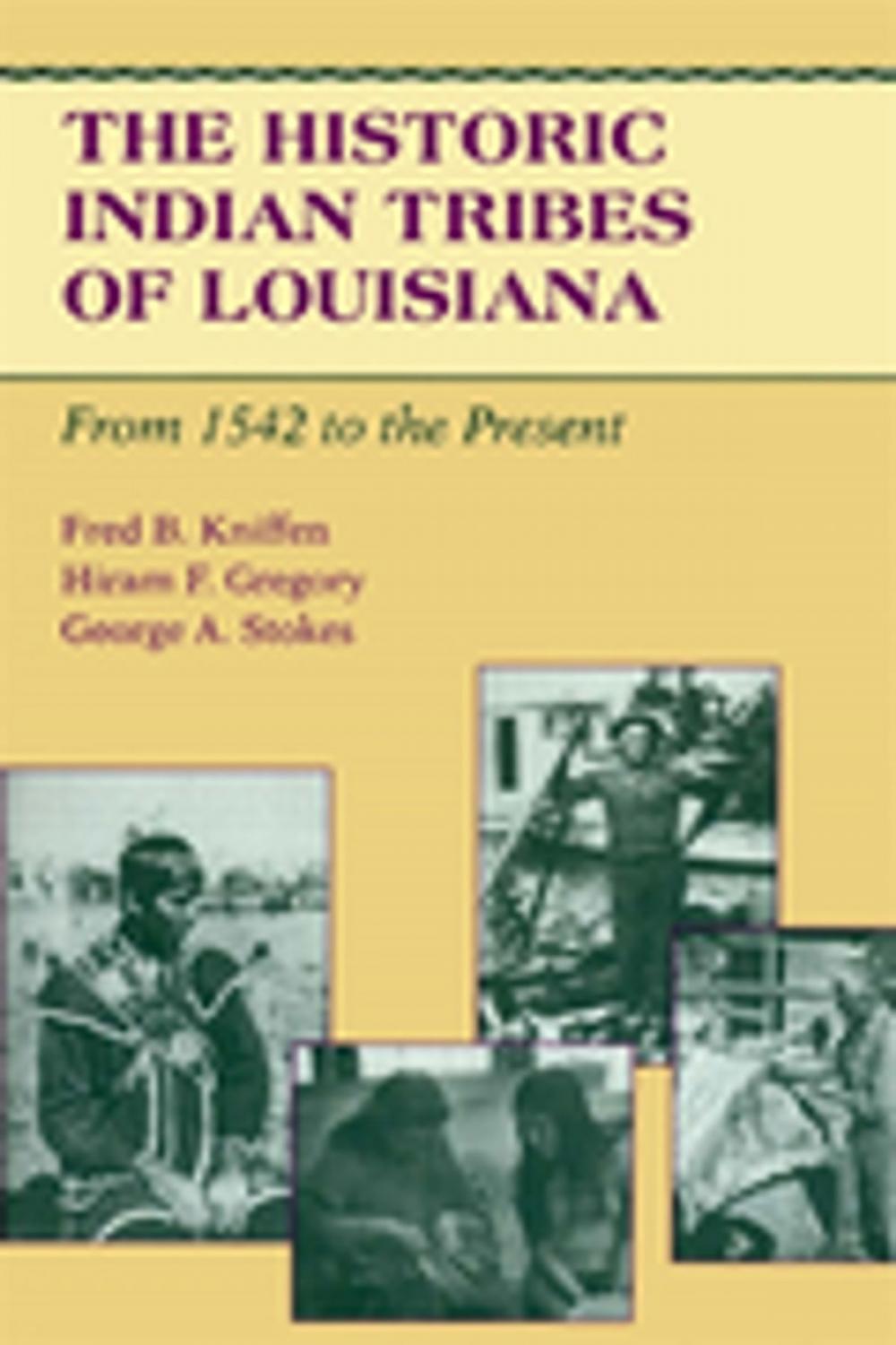 Big bigCover of The Historic Indian Tribes of Louisiana