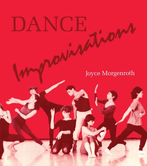 Cover of the book Dance Improvisations by Joyce Morgenroth, University of Pittsburgh Press