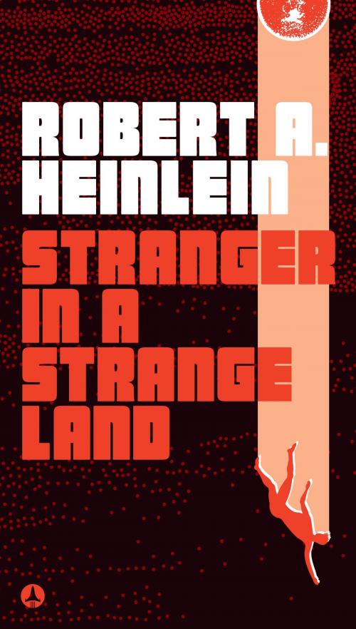 Cover of the book Stranger in a Strange Land by Robert A. Heinlein, Penguin Publishing Group