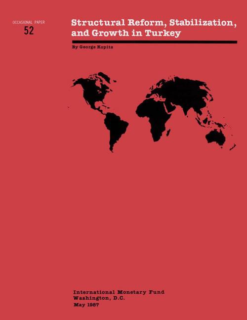 Cover of the book Structural Reform, Stabilization, and Growth in Turkey by George Mr. Kopits, INTERNATIONAL MONETARY FUND