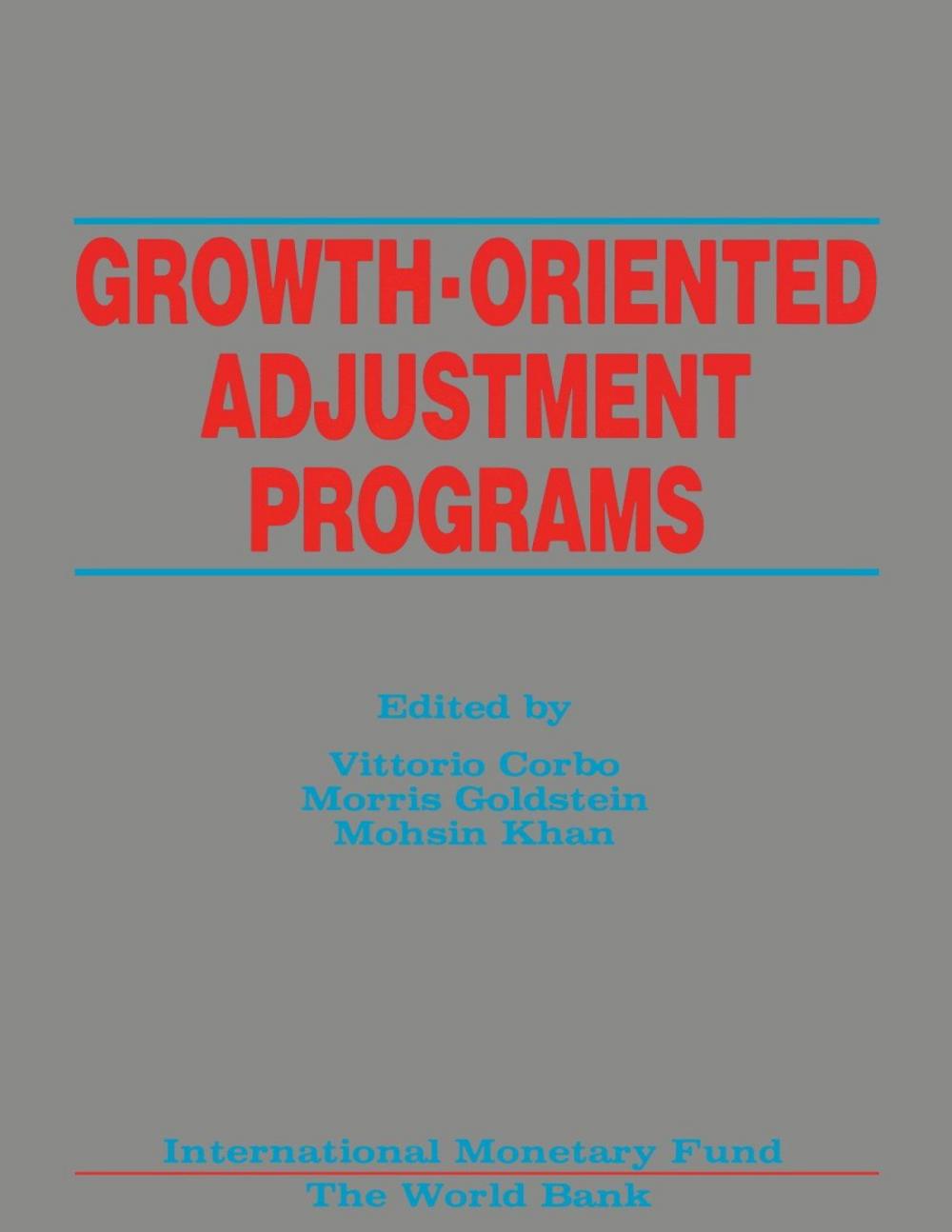 Big bigCover of Growth-Oriented Adjustment Programs: Proceedings of a Symposium held in Washington, D.C., February 25-27, 1987