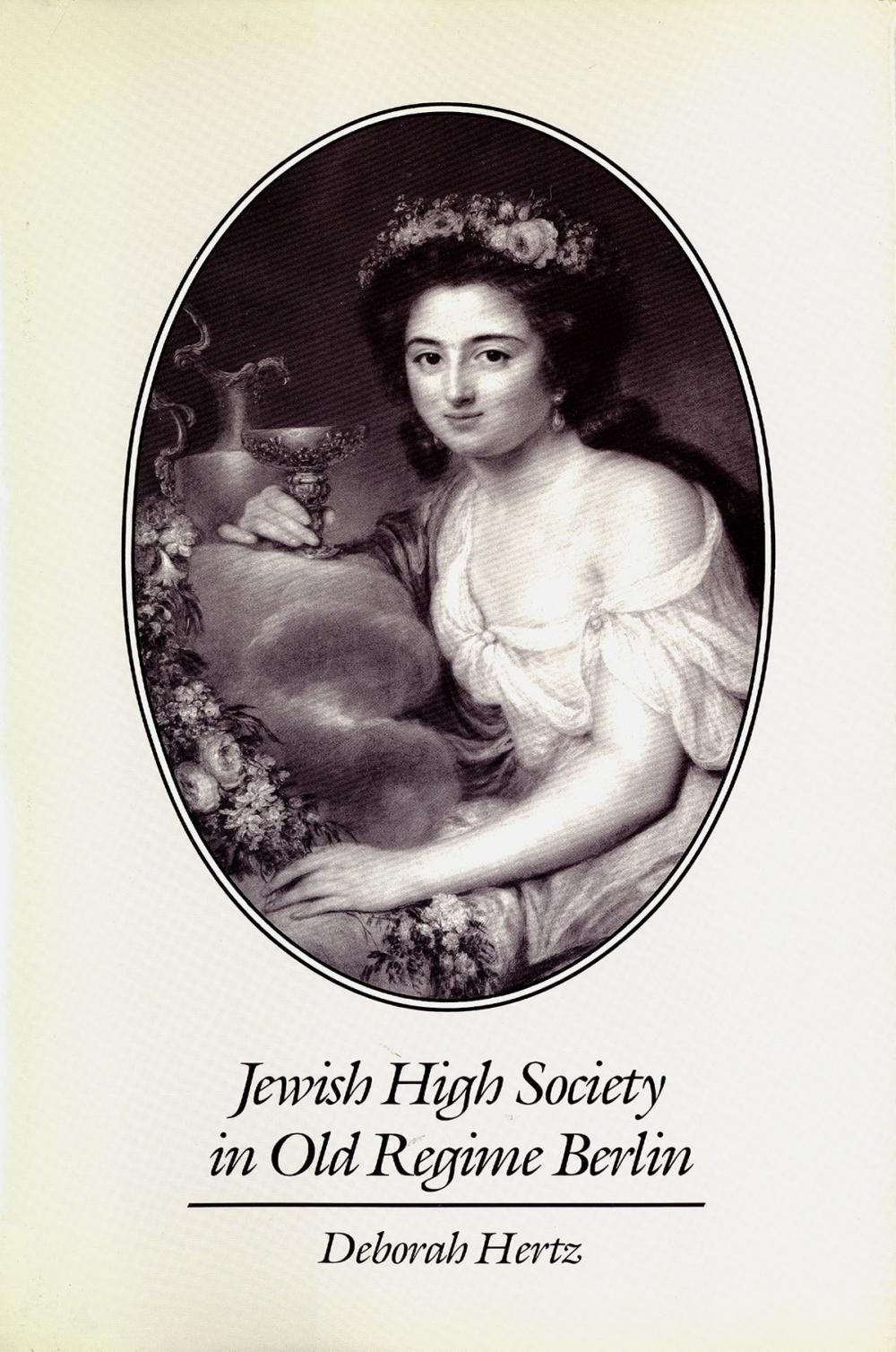 Big bigCover of Jewish High Society in Old Regime Berlin