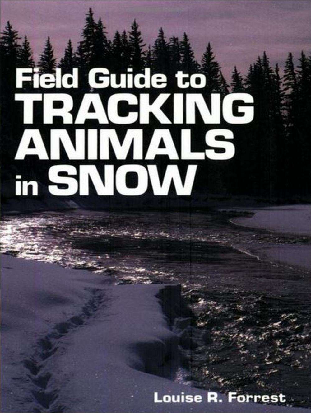 Big bigCover of Field Guide to Tracking Animals in Snow