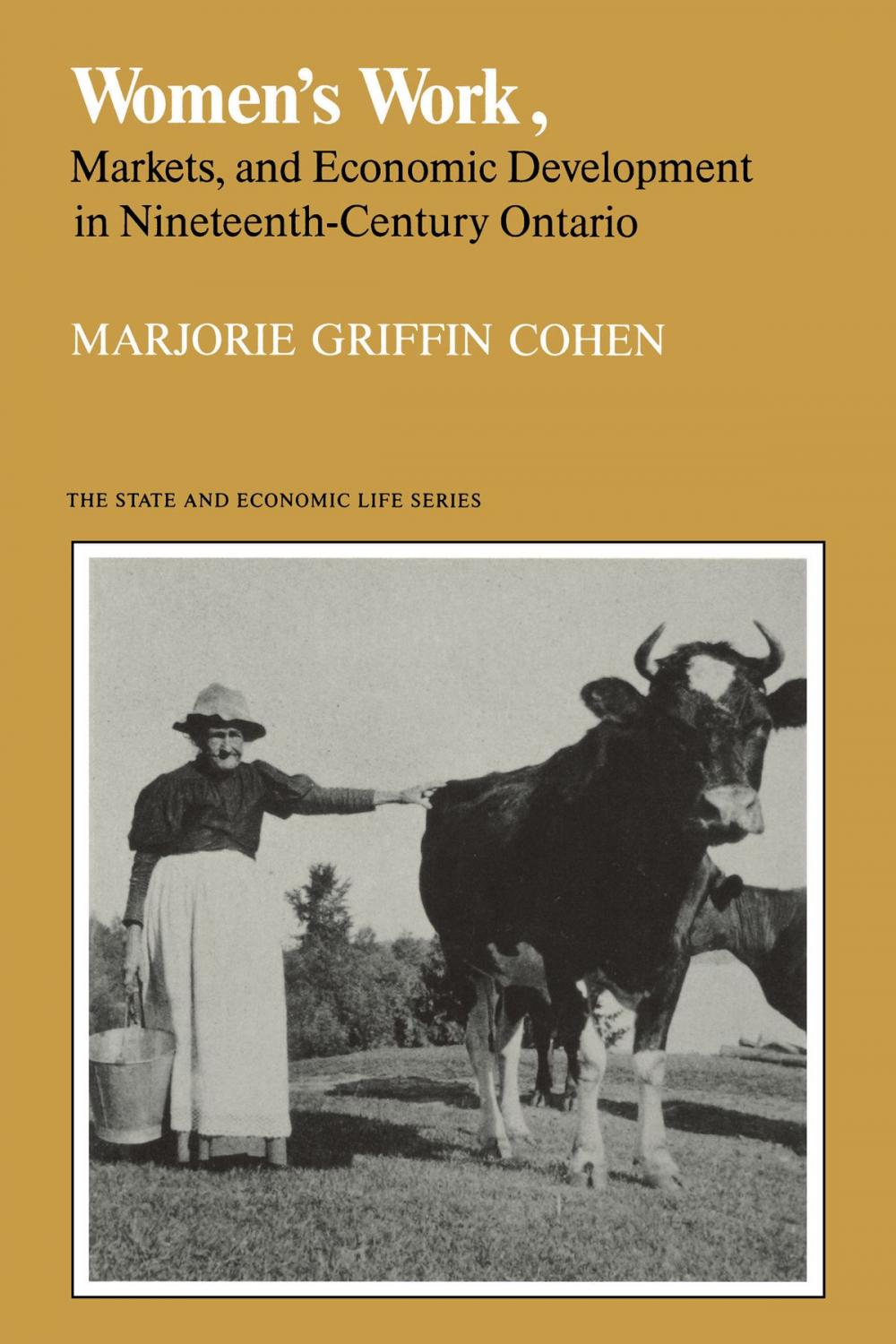 Big bigCover of Women's Work, Markets and Economic Development in Nineteenth-Century Ontario