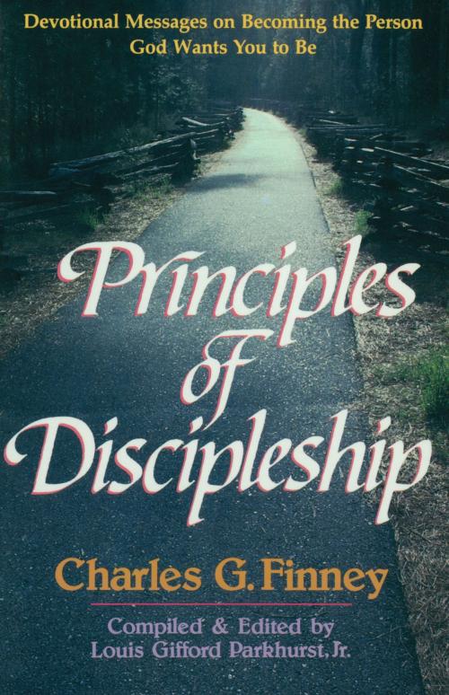 Cover of the book Principles of Discipleship by Charles Finney, Baker Publishing Group