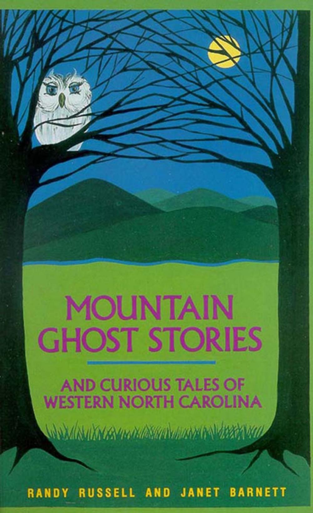 Big bigCover of Mountain Ghost Stories and Curious Tales of Western North Carolina