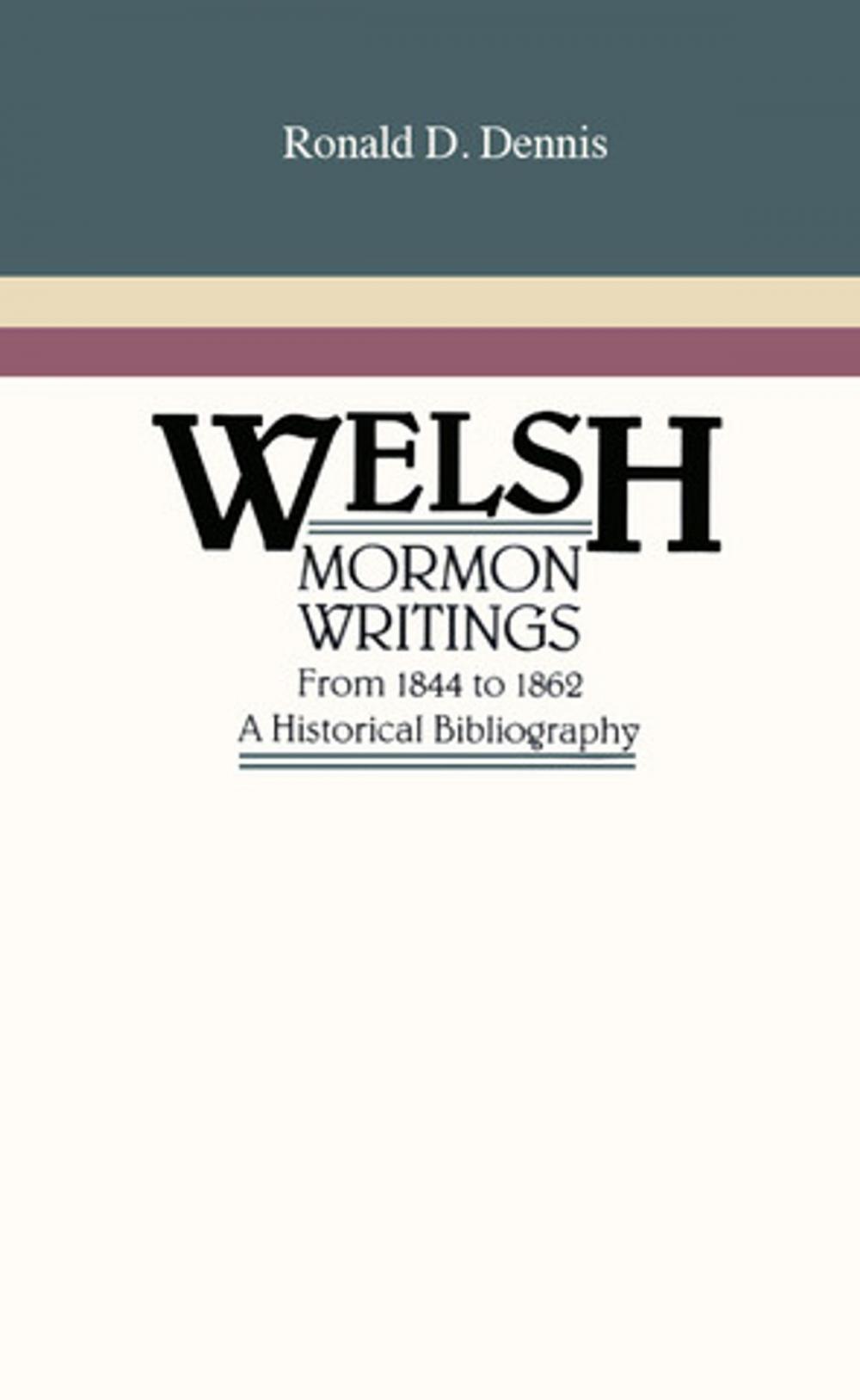 Big bigCover of Welsh Mormon Writings from 1844 to 1862: A Historical Bibliography