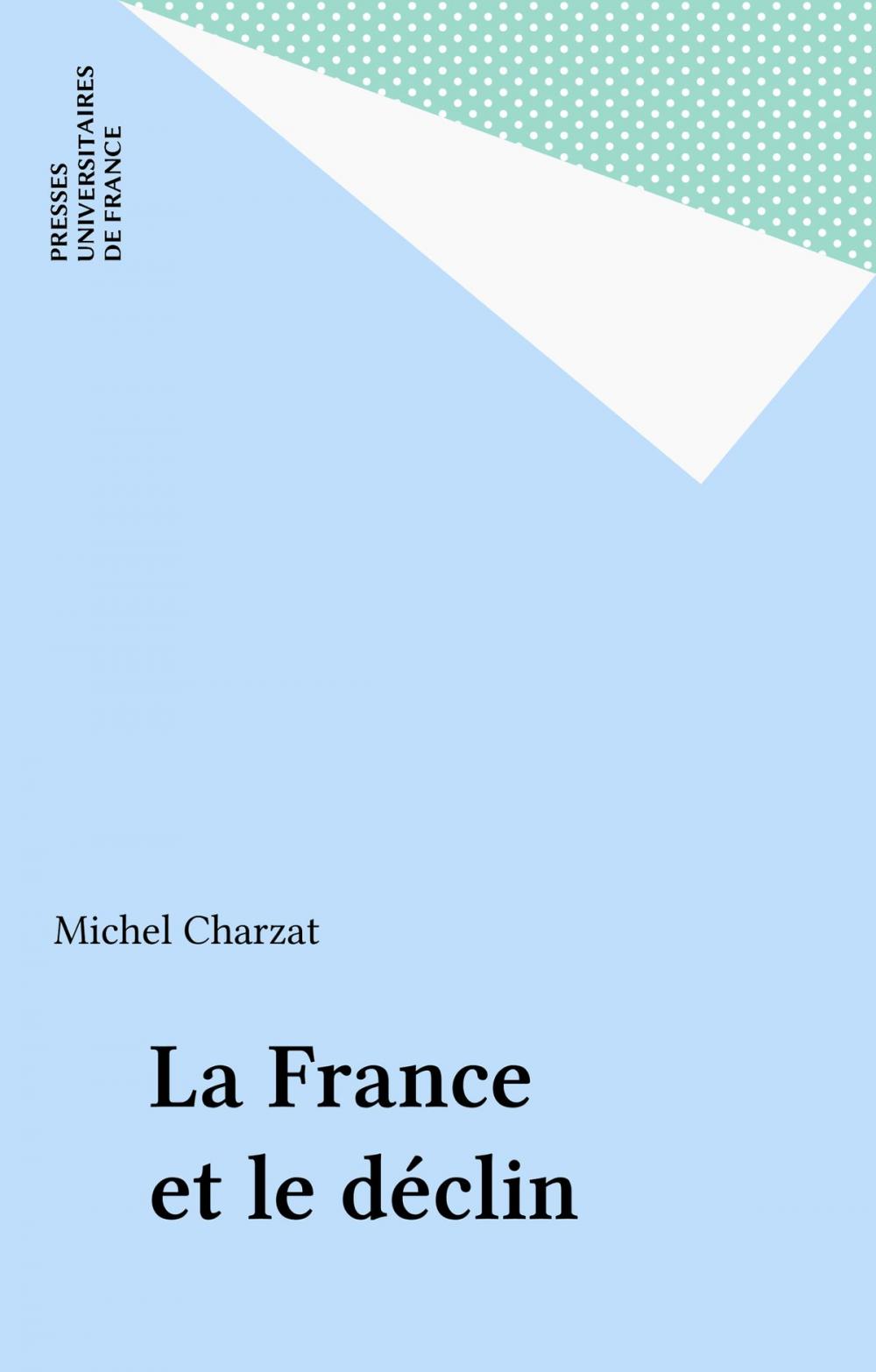 Big bigCover of La France et le déclin