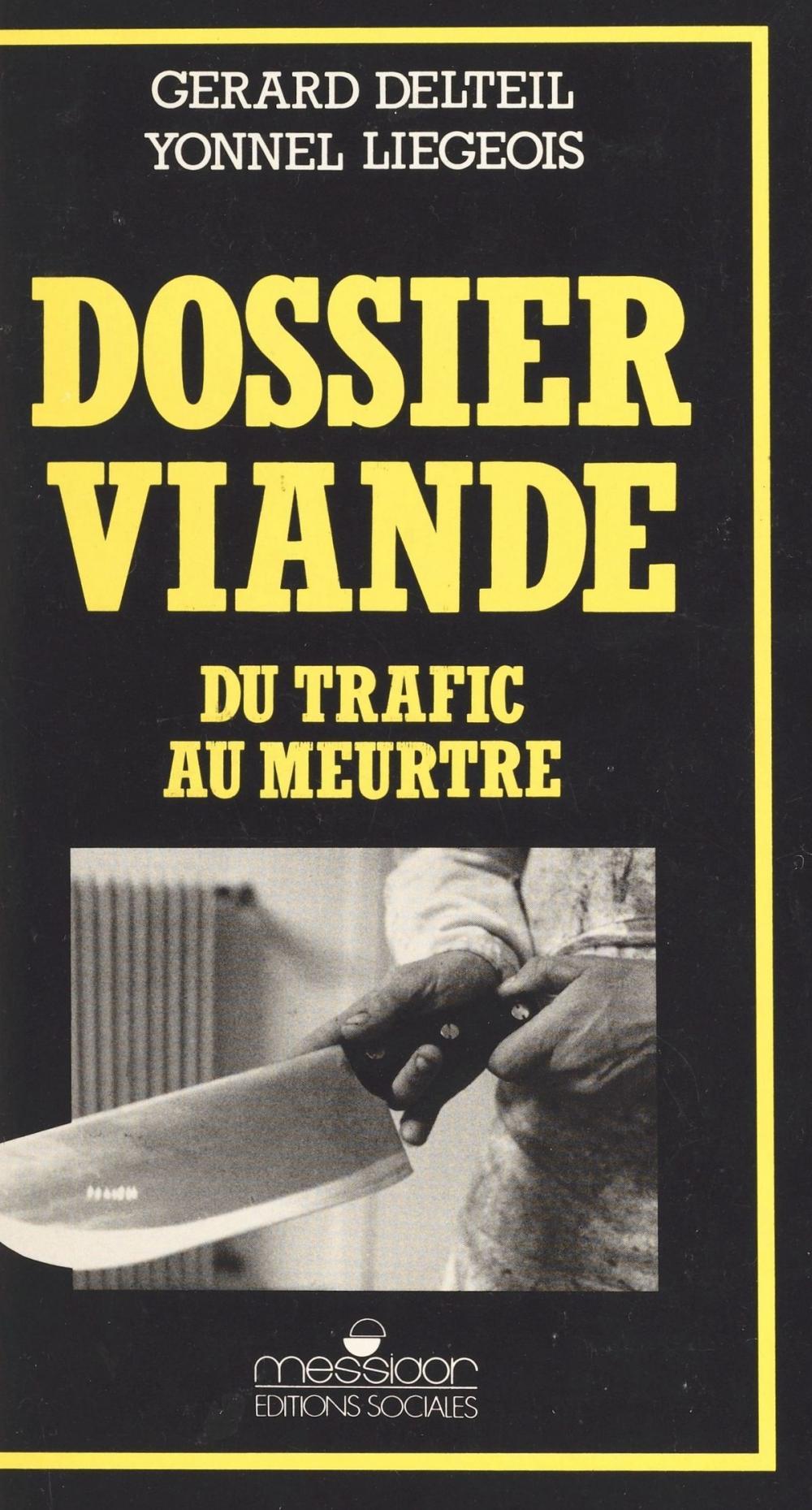 Big bigCover of Dossier viande : du trafic au meurtre