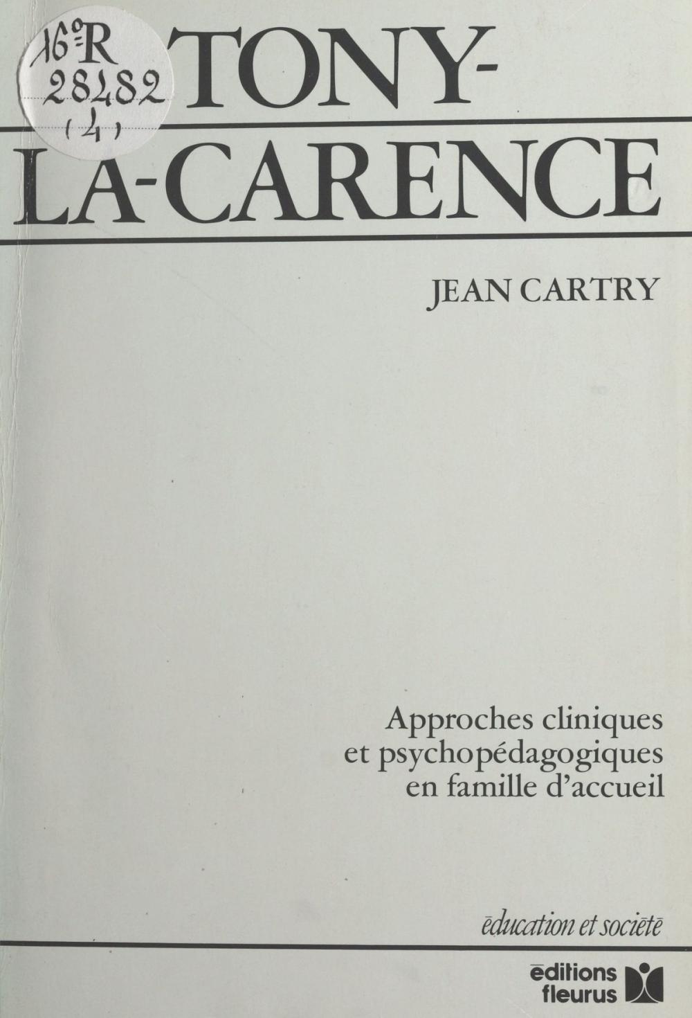 Big bigCover of Tony-la-Carence : approches cliniques et psychopédagogiques en famille d'accueil