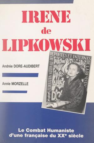 Cover of the book Irène de Lipkowski by Alain Paris