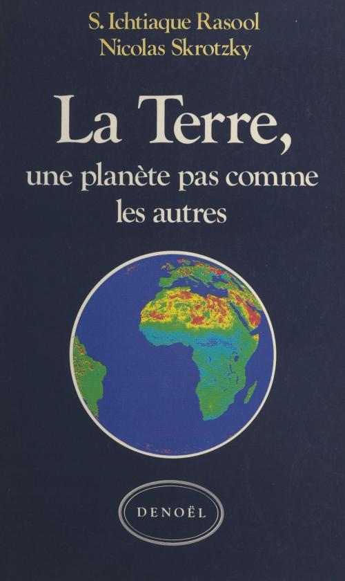 Cover of the book La Terre by S. Ichtiaque Rasool, Nicolas Skrotzky, (Denoël) réédition numérique FeniXX