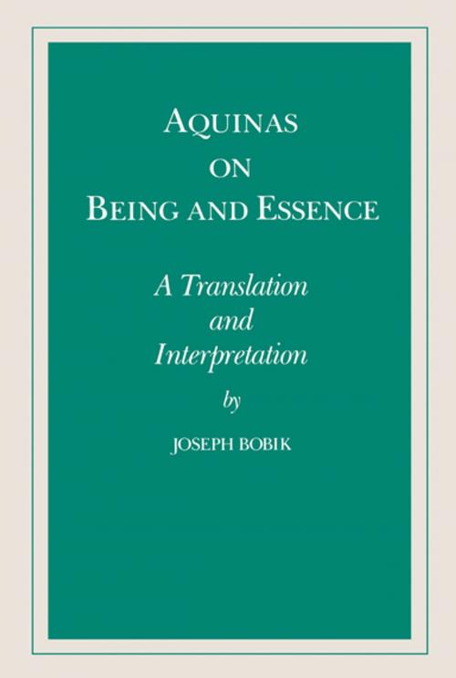 Cover of the book Aquinas on Being and Essence by Joseph Bobik, University of Notre Dame Press