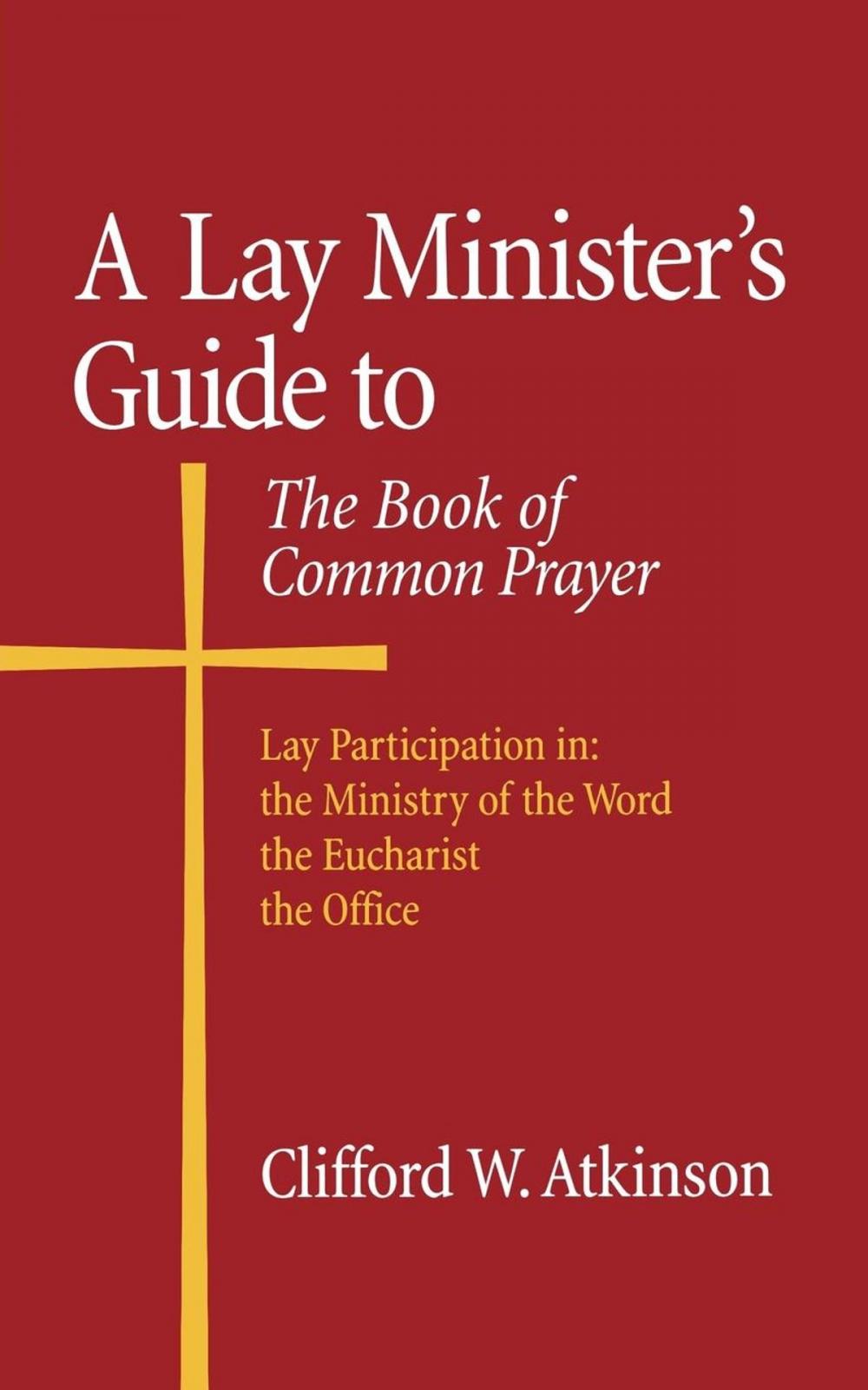 Big bigCover of A Lay Minister's Guide to the Book of Common Prayer