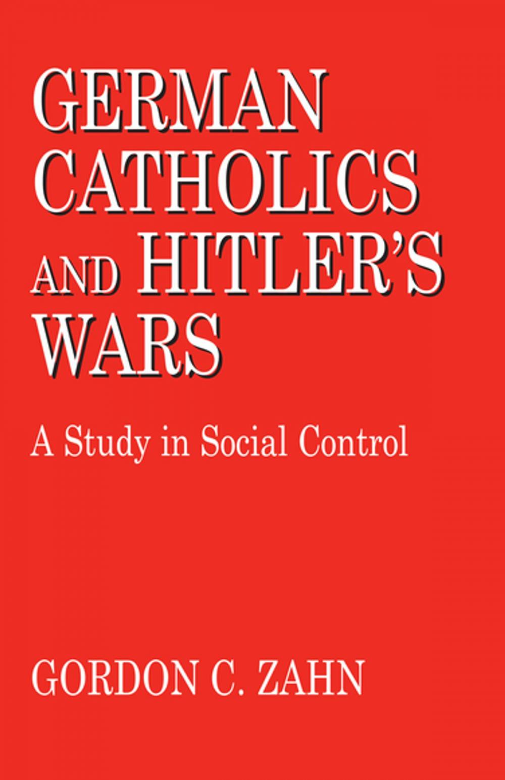 Big bigCover of German Catholics and Hitler's Wars