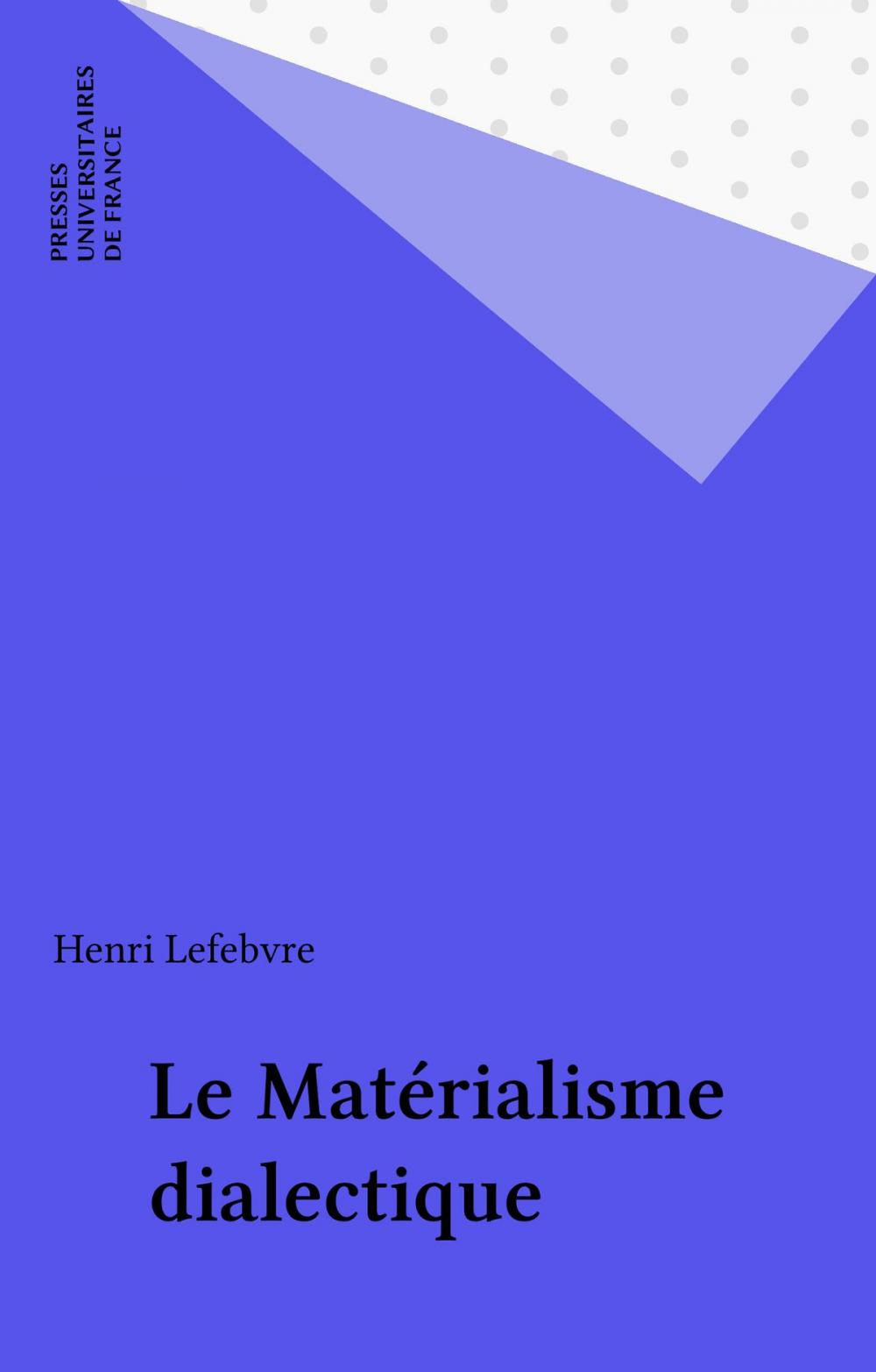 Big bigCover of Le Matérialisme dialectique