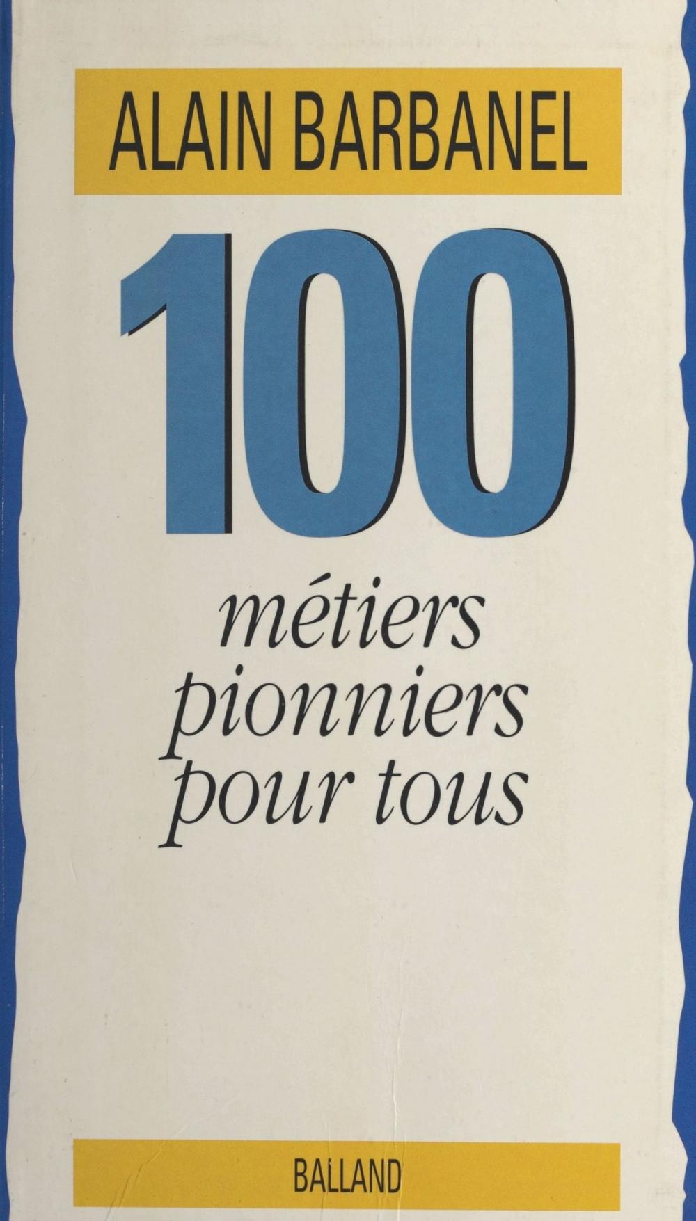 Big bigCover of 100 métiers pionniers pour tous