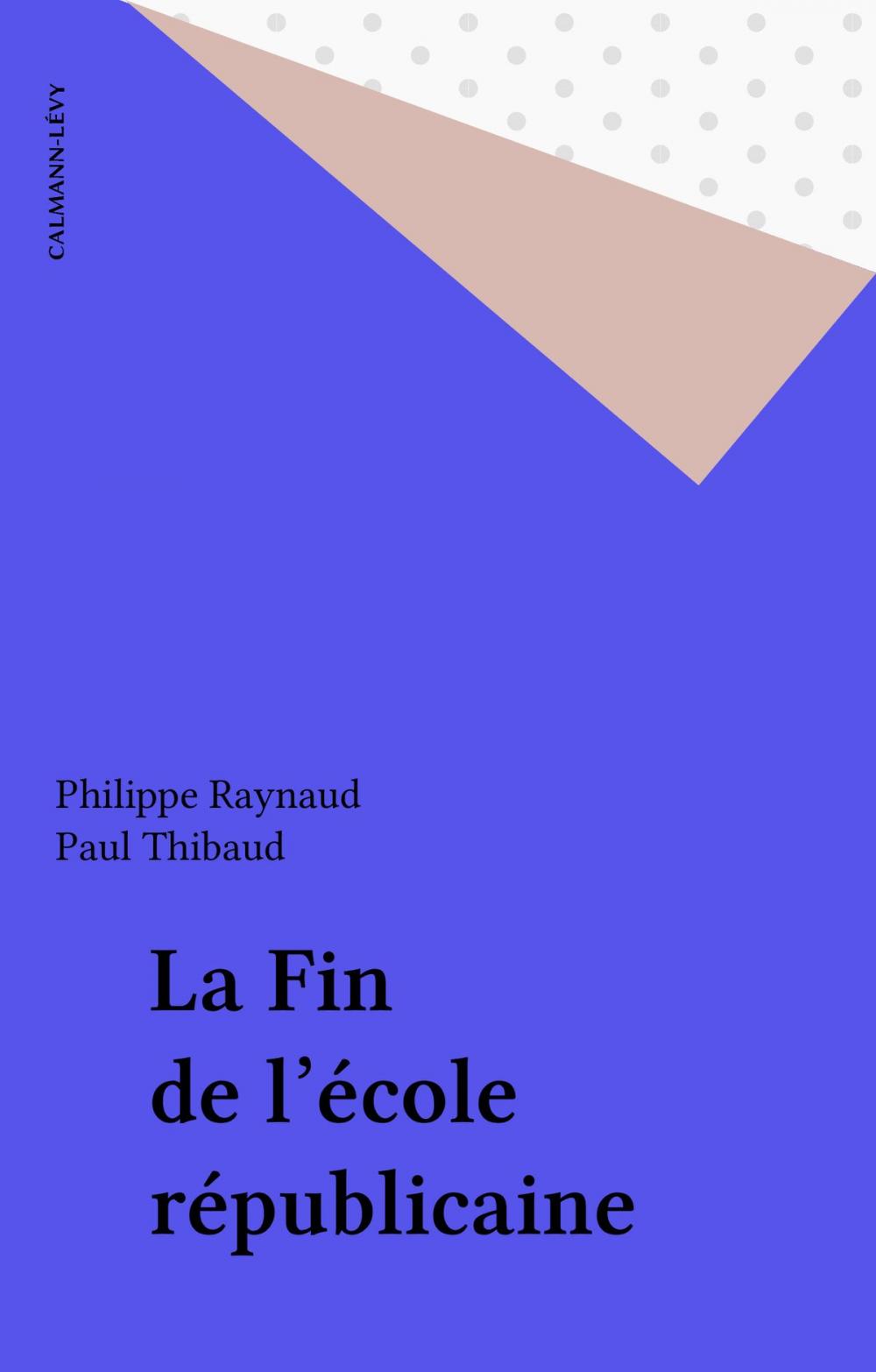 Big bigCover of La Fin de l'école républicaine