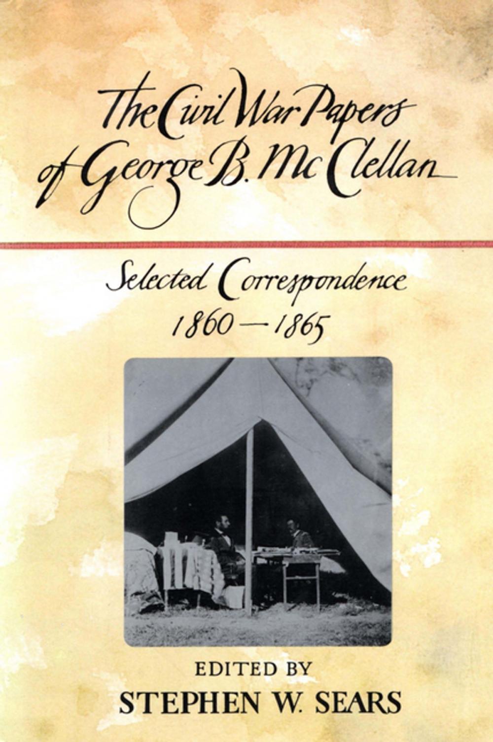 Big bigCover of The Civil War Papers of George B. McClellan