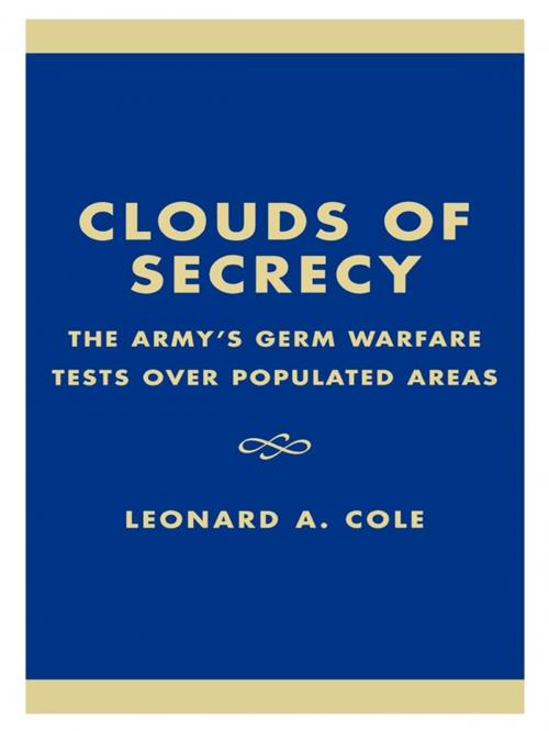 Cover of the book Clouds of Secrecy by Leonard A. Cole, Rowman & Littlefield Publishers