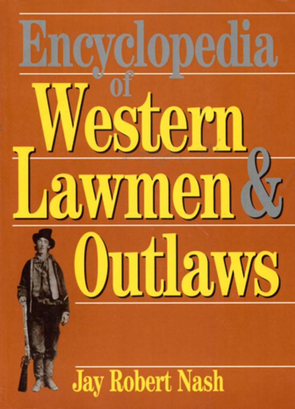 Big bigCover of Encyclopedia of Western Lawmen & Outlaws