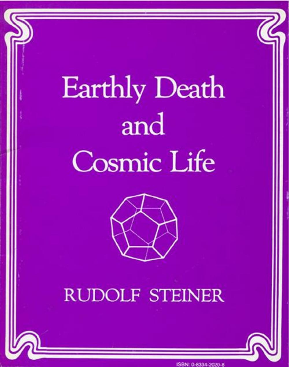 Big bigCover of Earthly Death and Cosmic Life: A Course of Seven Lectures Given at Berlin, Germany in 1918