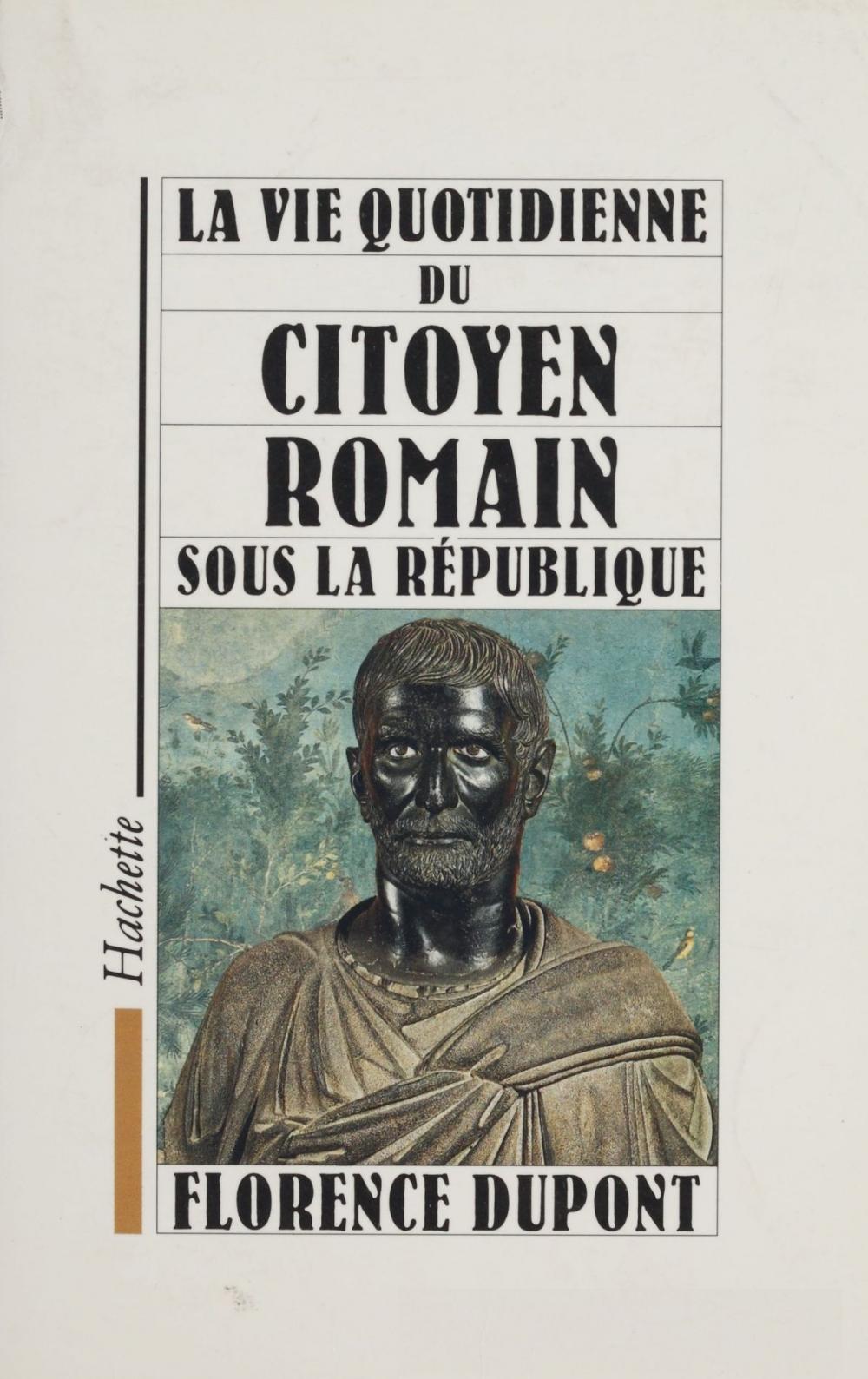 Big bigCover of La vie quotidienne du citoyen romain sous la République