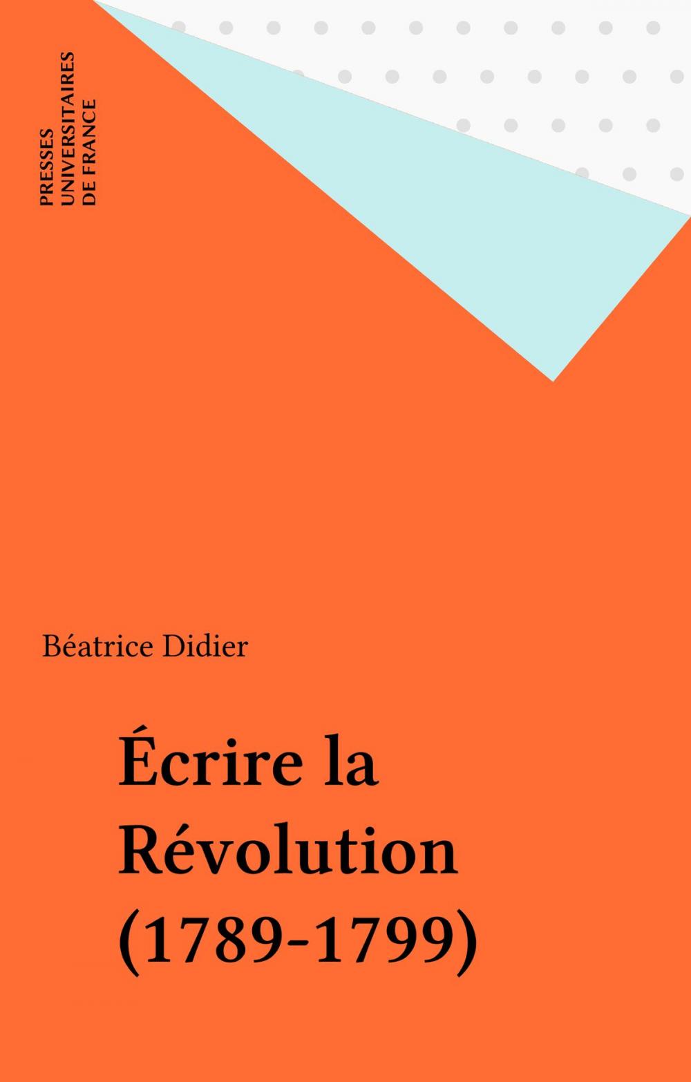 Big bigCover of Écrire la Révolution (1789-1799)