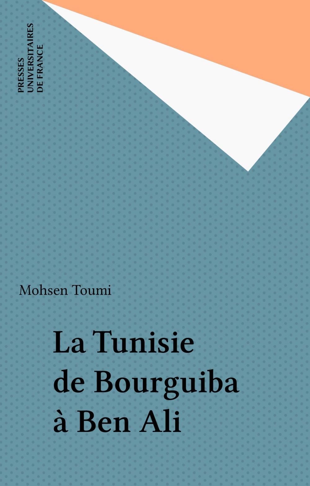 Big bigCover of La Tunisie de Bourguiba à Ben Ali