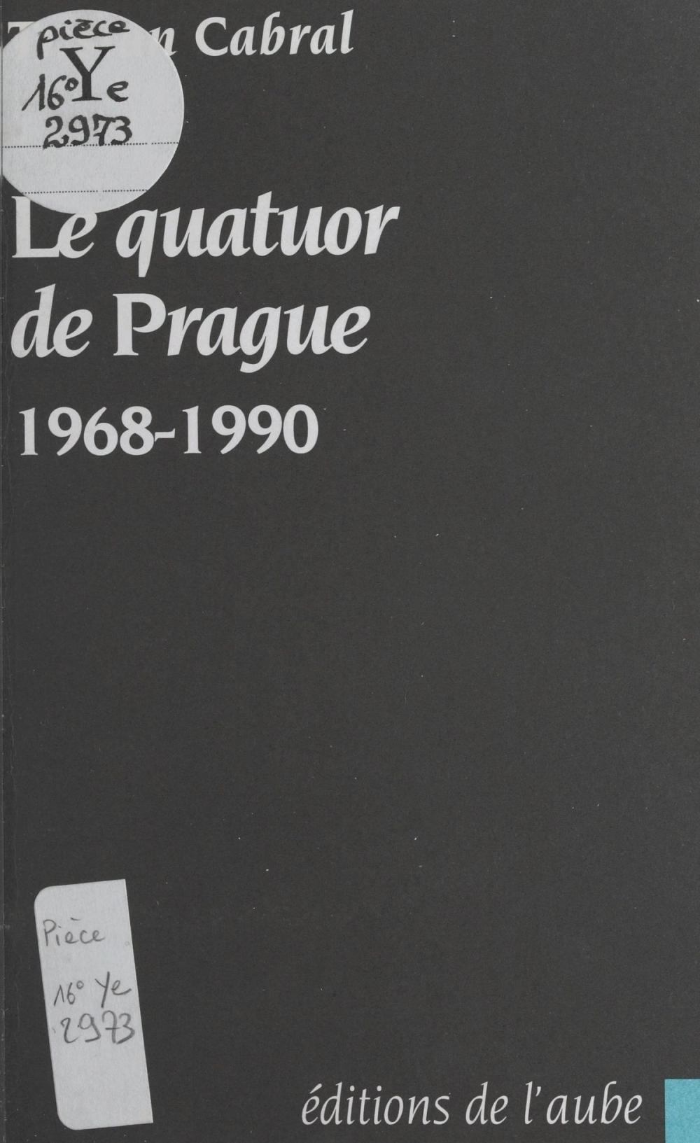 Big bigCover of Le quatuor de Prague : 1968-1990