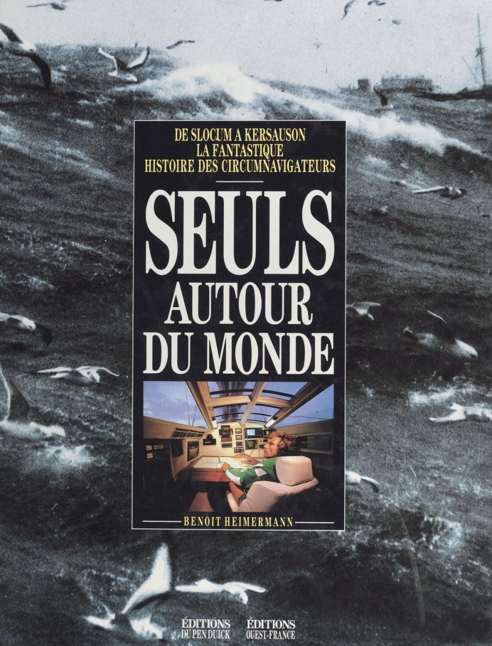 Big bigCover of Seuls autour du monde : de Slocum à Kersauson, la fantastique histoire des circumnavigateurs