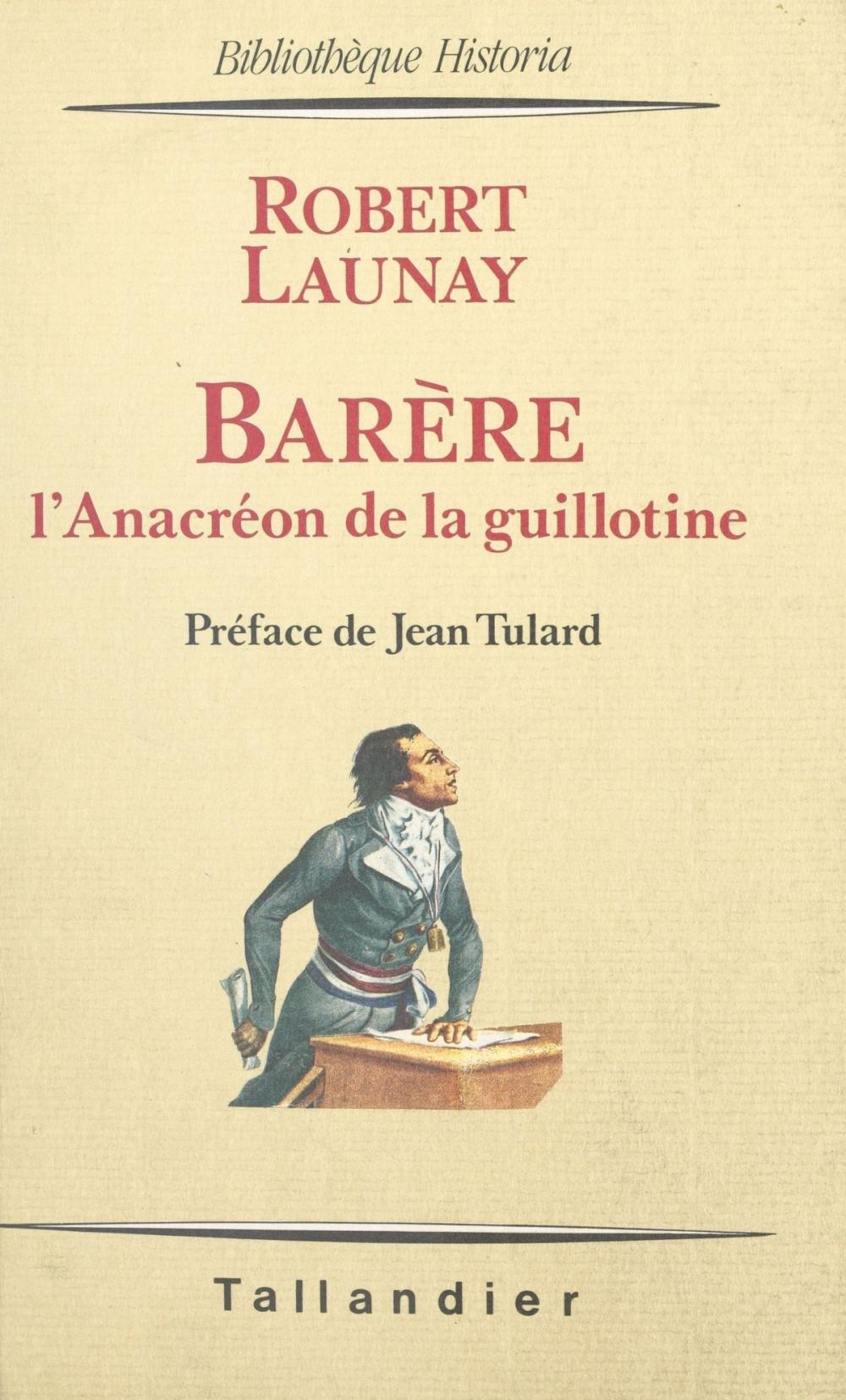 Big bigCover of Barère : l'anacréon de la guillotine